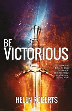 portada Be Victorious: A 40-day devotional journey (en Inglés)