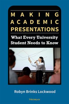portada Making Academic Presentations: What Every University Student Needs to Know