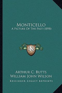 portada monticello: a picture of the past (1898) (en Inglés)