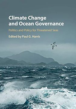 portada Climate Change and Ocean Governance: Politics and Policy for Threatened Seas (en Inglés)