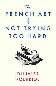 portada The French art of not Trying too Hard (in English)