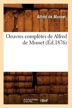 portada Oeuvres Complètes de Alfred de Musset (Éd.1876)