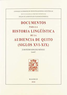 portada Documentos Para la Historia Lingüistica de la Audiencia de Quito (Siglos Xvi-Xix) (Anejos de la Revista de Filología Española)