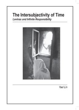portada The Intersubjectivity of Time: Levinas & Infinite Responsibility 