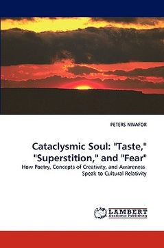 portada cataclysmic soul: taste, "superstition," and "fear" (en Inglés)