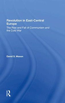 portada Revolution in Eastcentral Europe: The Rise and Fall of Communism and the Cold war (en Inglés)