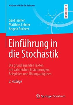portada Einführung in die Stochastik: Die Grundlegenden Fakten mit Zahlreichen Erläuterungen, Beispielen und Übungsaufgaben (en Alemán)