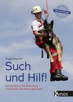 portada Such und Hilf! Ein Handbuch für Ausbildung und Einsatz des Rettungshundes (en Alemán)