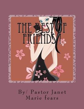 portada The Best Of friends !: What happens when friendship turns to Love! (in English)