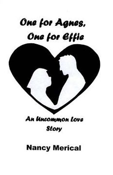 portada One for Agnes, One for Effie: An Uncommon Love Story (en Inglés)
