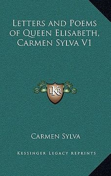 portada letters and poems of queen elisabeth, carmen sylva v1