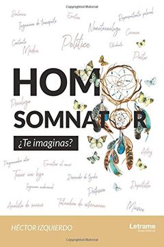 portada Homo Somnator. Te Imaginas? (Novela) (in Spanish)