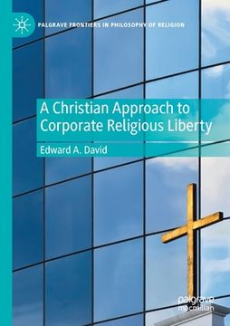 portada A Christian Approach to Corporate Religious Liberty (en Inglés)