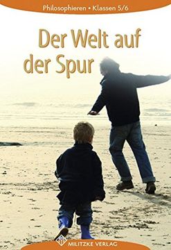 portada Philosophieren - Landesausgabe Mecklenburg-Vorpommern, Schleswig-Holstein, Bremen / der Welt auf der Spur: Lehrbuch. Klassen 5/6 (en Alemán)