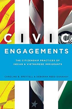 portada Civic Engagements: The Citizenship Practices of Indian and Vietnamese Immigrants (en Inglés)