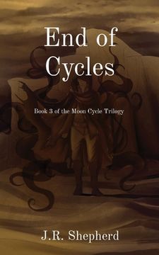 portada End of Cycles: Book 3 of the Moon Cycle Trilogy (en Inglés)
