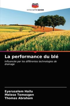 portada La performance du blé (en Francés)