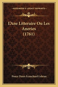 portada L'Ane Litteraire Ou Les Aneries (1761) (en Francés)