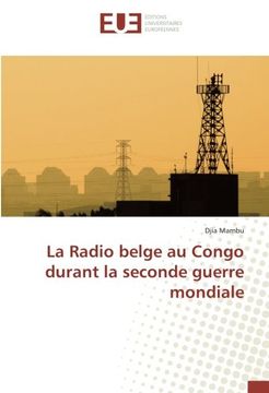 portada La Radio belge au Congo durant la seconde guerre mondiale (OMN.UNIV.EUROP.)