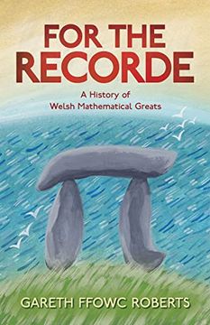portada For the Recorde: A History of Welsh Mathematical Greats 