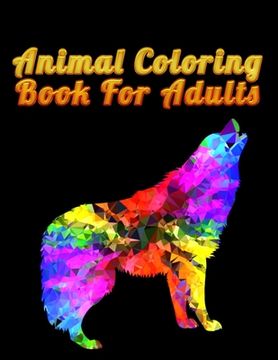 portada Animal Coloring Book For Adults: Best Animal Coloring book for ever ! 100 pages awesome illistration will be best for gift (en Inglés)