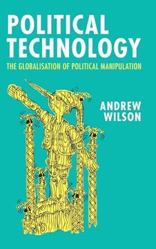 portada Political Technology: The Globalisation of Political Manipulation (in English)