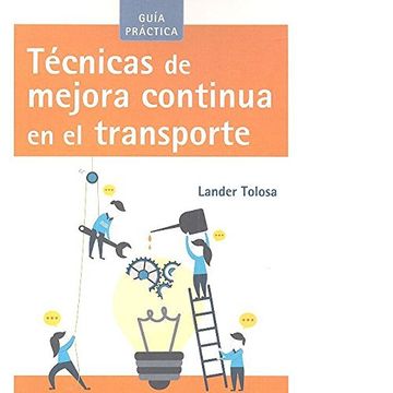 Técnicas de mejora continua en el transporte (Biblioteca de logística) (Spanish Edition)