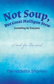 portada Not Soup, But Great Mulligan Stew: Something for Everyone (in English)