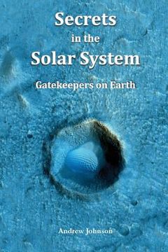 portada Secrets in the Solar System: Gatekeepers on Earth (en Inglés)
