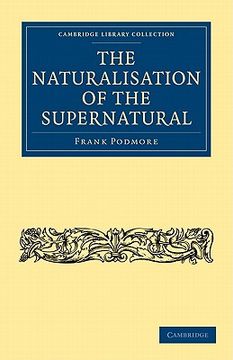 portada The Naturalisation of the Supernatural Paperback (Cambridge Library Collection - Spiritualism and Esoteric Knowledge) (en Inglés)