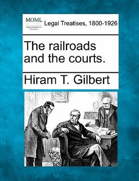 portada the railroads and the courts. (en Inglés)