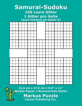 portada Samurai-Sudoku - 106 leere Gitter: 1 Gitter pro Seite; 21,6 cm x 27,9 cm; 8,5" x 11"; Weißes Papier; Seitenzahlen; Gattai-5; Su Doku; Rätseltafel (en Alemán)