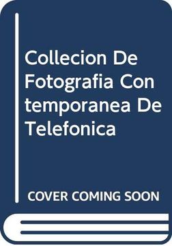 portada Coleccion de Fotografia Contemporanea de Telefonica (Español-Ingl es)