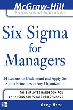 portada Six Sigma for Managers: 24 Lessons to Understand and Apply six Sigma Principles in any Organization (The Mcgraw-Hill Professional Education Series) (in English)