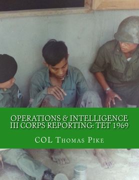 portada Operations & Intelligence III Corps Reporting: Tet 1969 (en Inglés)
