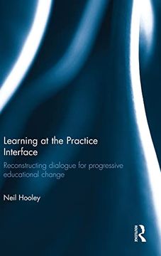 portada Learning at the Practice Interface: Reconstructing Dialogue for Progressive Educational Change