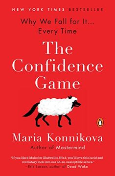 portada The Confidence Game: Why we Fall for it. Every Time (in English)