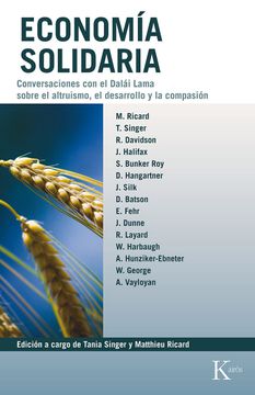 portada Economía Solidaria: Conversaciones con el Dalai Lama Sobre el Altruismo, el Desarrollo y la Compasión