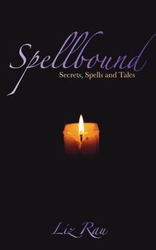 portada Spellbound: Secrets, Spells and Tales (en Inglés)