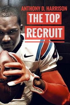 portada The Top Recruit: A Student-Athlete's Guide to Being Recruited (in English)