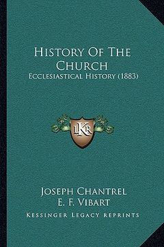 portada history of the church: ecclesiastical history (1883) (in English)