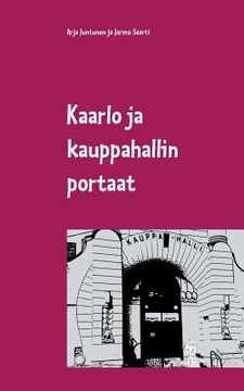 portada Kaarlo ja kauppahallin portaat (en Finlandés)