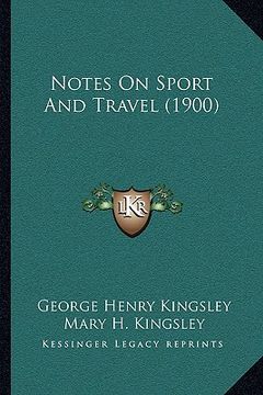 portada notes on sport and travel (1900) (en Inglés)