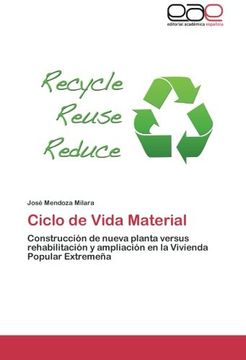 portada Ciclo de Vida Material: Construcción de Nueva Planta Versus Rehabilitación y Ampliación en la Vivienda Popular Extremeña (in Spanish)