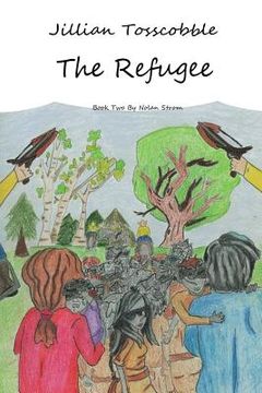 portada Jillian Tosscobble: The Refugee (in English)