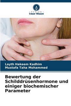 portada Bewertung der Schilddrüsenhormone und einiger biochemischer Parameter (in German)