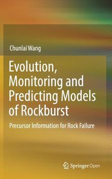 portada Evolution, Monitoring and Predicting Models of Rockburst: Precursor Information for Rock Failure