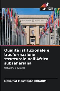 portada Qualità istituzionale e trasformazione strutturale nell'Africa subsahariana (en Italiano)