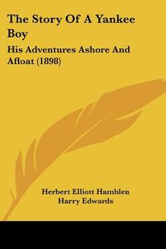 portada the story of a yankee boy: his adventures ashore and afloat (1898)