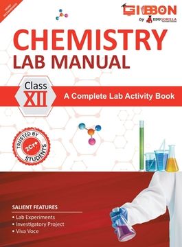 portada Chemistry Lab Manual Class XII follows the latest CBSE syllabus and other State Board following the CBSE Curriculam. (en Inglés)